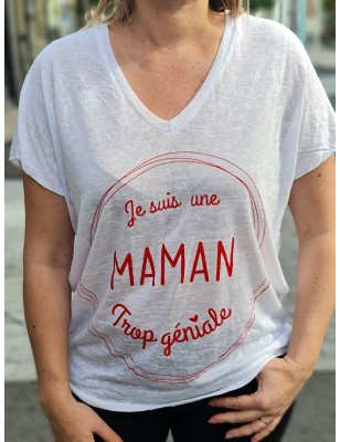Tee-shirt ample manches courtes "Je suis une maman trop géniale" blanc